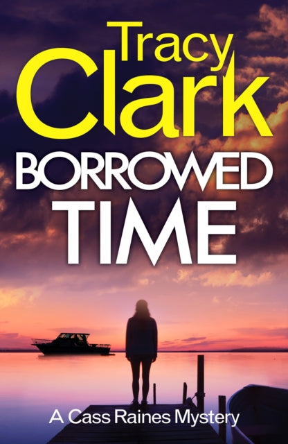 Book cover of: Borrowed Time. By: Tracy Clark