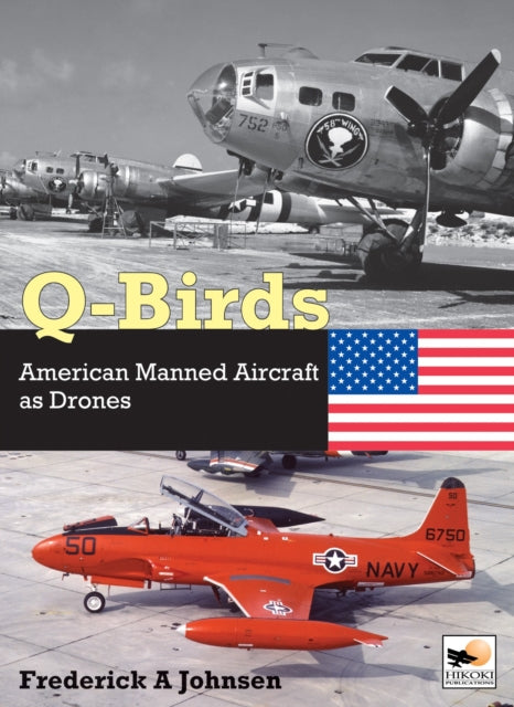 Q-Birds, The Impact of American Manned Aircraft as Drones