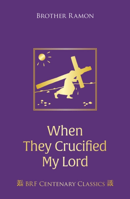 Book cover of: When They Crucified My Lord. By: Ramon Ramon SSF