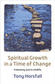 Book cover of: Spiritual Growth in a Time of Change. By: Tony Horsfall