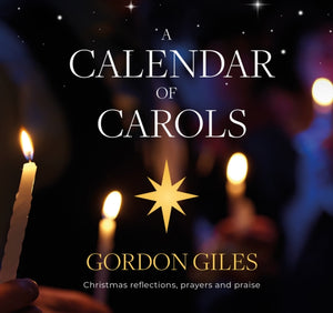 Calendar of Carols, Christmas reflections, prayers and songs of praise