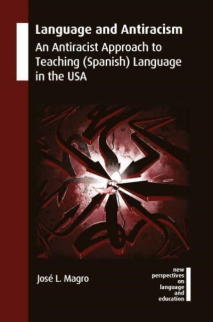 Book cover of: Language and Antiracism. By: José L. Magro