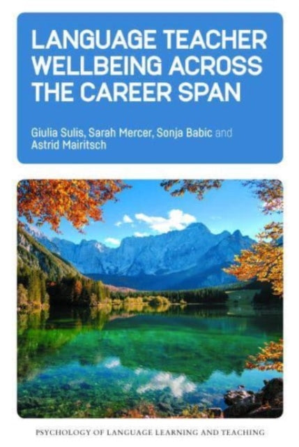 Book cover of: Language Teacher Wellbeing across the Career Span. By: Giulia Sulis