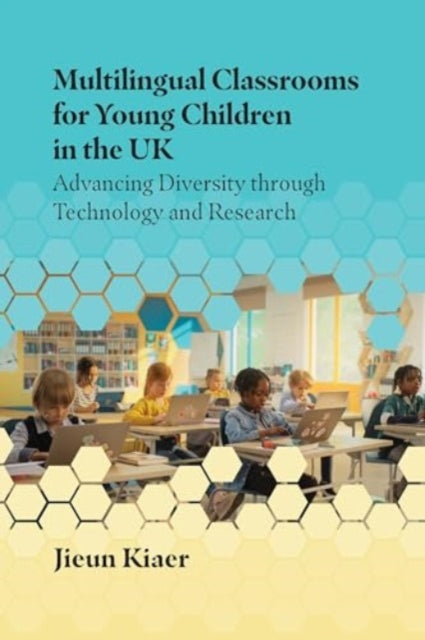 Multilingual Classrooms for Young Children in the UK