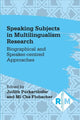 Book cover of: Speaking Subjects in Multilingualism Research. By: Judith Purkarthofer