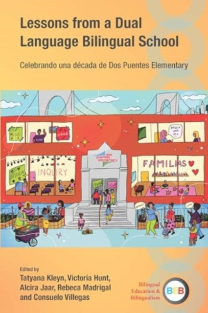 Book cover of: Lessons from a Dual Language Bilingual School. By: Hunt KLEYN