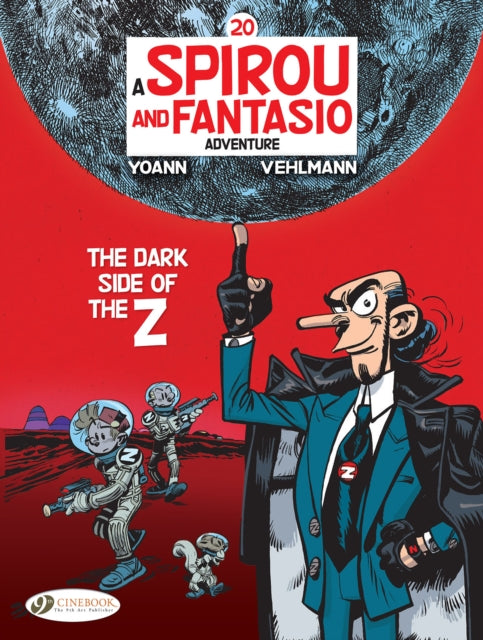 Book cover of: Spirou & Fantasio Vol. 20: The Dark Side of the Z. By: Fabien Vehlmann