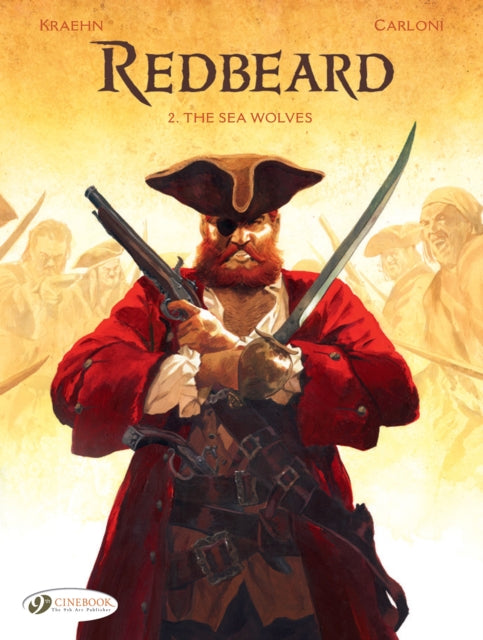 Book cover of: Redbeard Vol. 2: The Sea Wolves. By: Jean-Charles Kraehn
