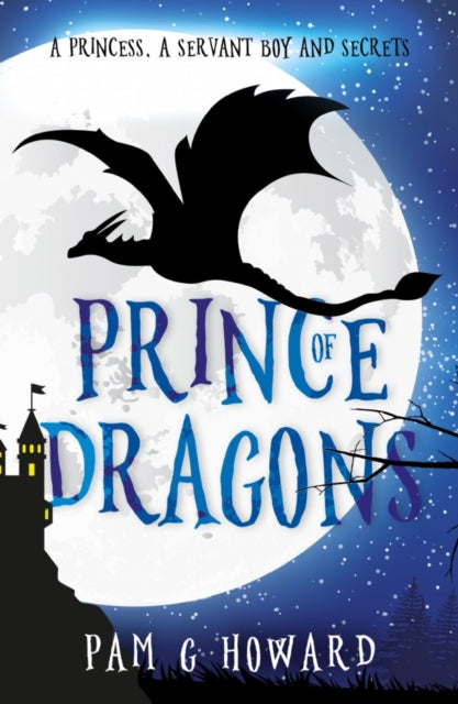 Book cover of: Prince of Dragons. By: Pam G. Howard