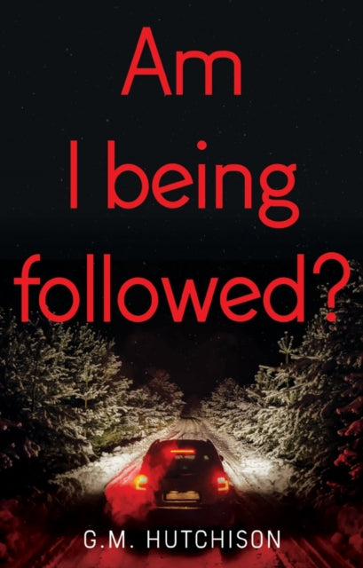 Book cover of: Am I Being Followed?. By: G. M. Hutchison