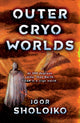 Book cover of: Outer Cryo Worlds. By: Igor Sholoiko