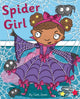 Book cover of: Spider Girl. By: Cath Jones