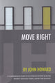 Move Right, A Comprehensive Guide to Successfully Buying and Selling Property, Reducing Stress, Saving Time and Money 9781800495739 John Howard