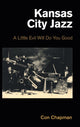 Book cover of: Kansas City Jazz. By: Con Chapman