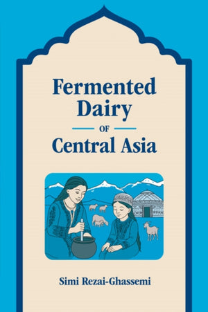 Fermented Dairy of Central Asia