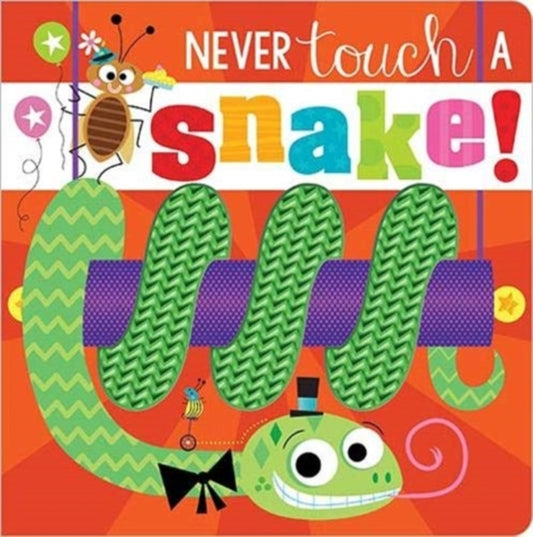 Book cover of: Never Touch a Snake!