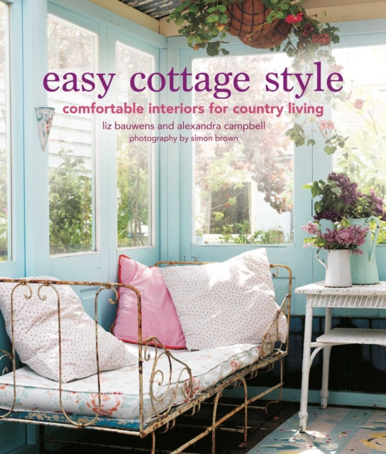 Book cover of: Easy Cottage Style. By: Liz Bauwens