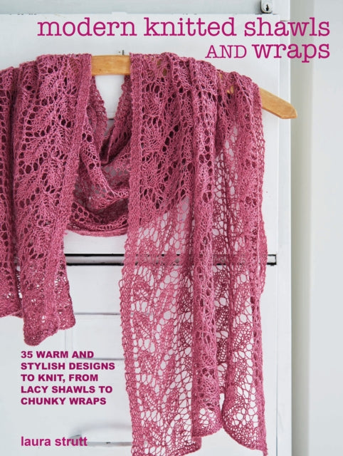 Book cover of: Modern Knitted Shawls and Wraps. By: Laura Strutt