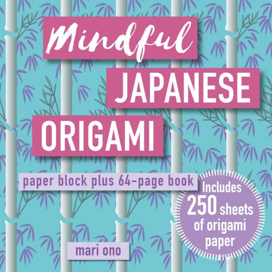 Book cover of: Mindful Japanese Origami. By: Mari Ono
