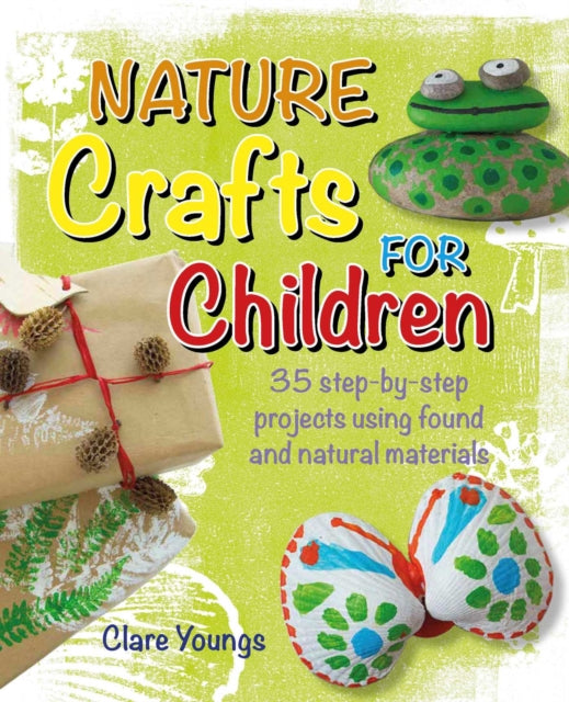 Book cover of: Nature Crafts for Children. By: Clare Youngs