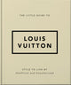 Little Guide to Louis Vuitton, Style to Live By 9781800695337 Orange Orange Hippo!