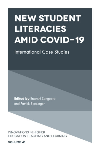 Book cover of: New Student Literacies amid COVID-19. By: Enakshi Sengupta