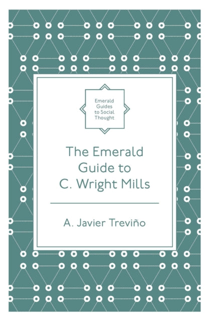 Emerald Guide to C. Wright Mills
