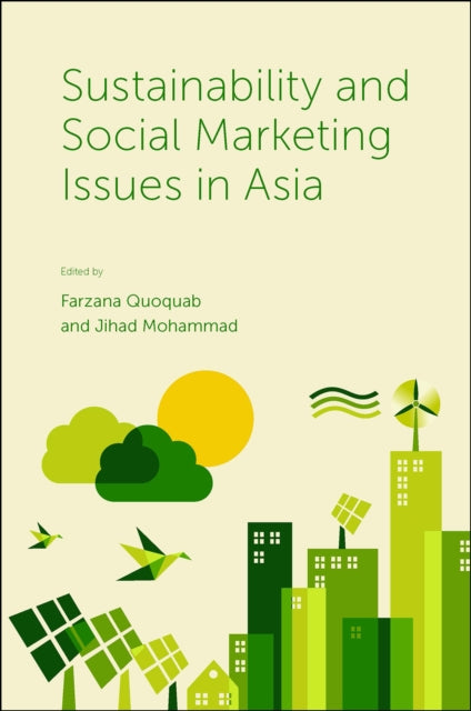 Book cover of: Sustainability and Social Marketing Issues in Asia. By: Farzana Quoquab