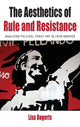 Book cover of: Aesthetics of Rule and Resistance. By: Lisa Bogerts