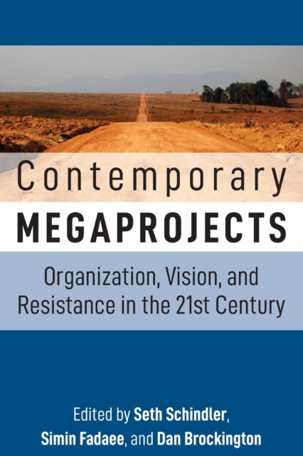Book cover of: Contemporary Megaprojects. By: Seth Schindler