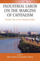 Book cover of: Industrial Labor on the Margins of Capitalism. By: Chris Hann