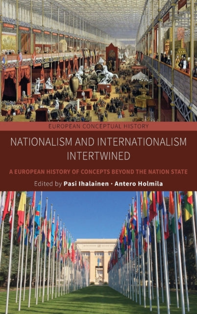 Book cover of: Nationalism and Internationalism Intertwined. By: Pasi Ihalainen