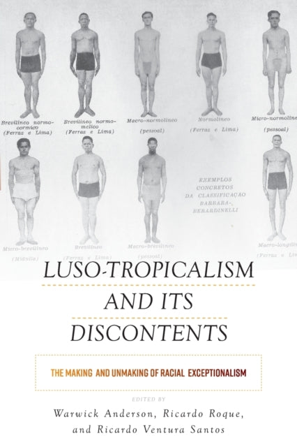 Luso-Tropicalism and Its Discontents