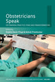 Book cover of: Obstetricians Speak. By: Robbie Davis-Floyd
