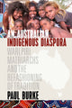 Book cover of: Australian Indigenous Diaspora. By: Paul Burke