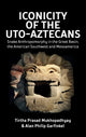 Book cover of: Iconicity of the Uto-Aztecans. By: Tirtha Prasad Mukhopadhyay