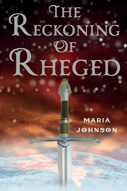 Book cover of: Reckoning of Rheged. By: Maria Johnson