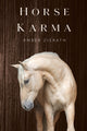 Book cover of: Horse Karma. By: Amber Zierath