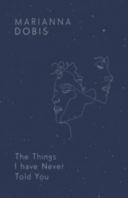 Book cover of: Things I Have Never Told You. By: Marianna Dobis