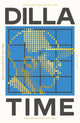 Dilla Time, The Life and Afterlife of J Dilla, the Hip-Hop Producer Who Reinvented Rhythm 9781800751767 Dan Charnas