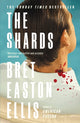 Shards, Bret Easton Ellis. The Sunday Times Bestselling New Novel from the Author of AMERICAN PSYCHO 9781800752320 Bret Easton Ellis