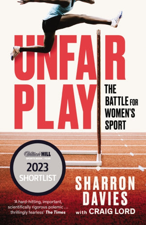 Unfair Play, The Battle For Women's Sport 'Thrillingly Fearless' THE TIMES