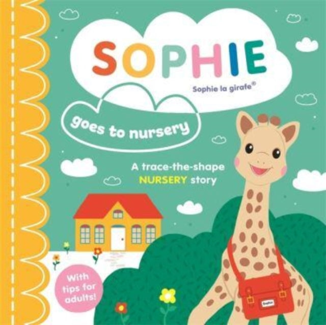 Book cover of: Sophie la girafe: Sophie goes to Nursery. By: Vulli