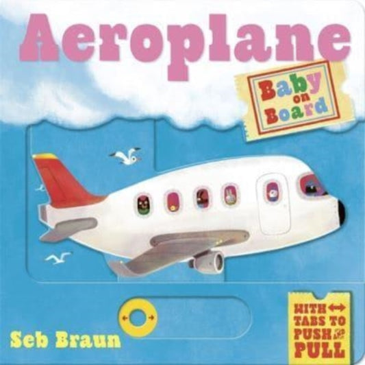 Baby on Board: Aeroplane, A Push, Pull, Slide Tab Book 9781800785779 Ruth Symons