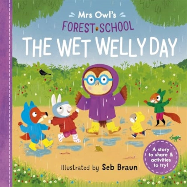 Book cover of: Mrs Owl’s Forest School: The Wet Welly Day. By: Ruth Symons