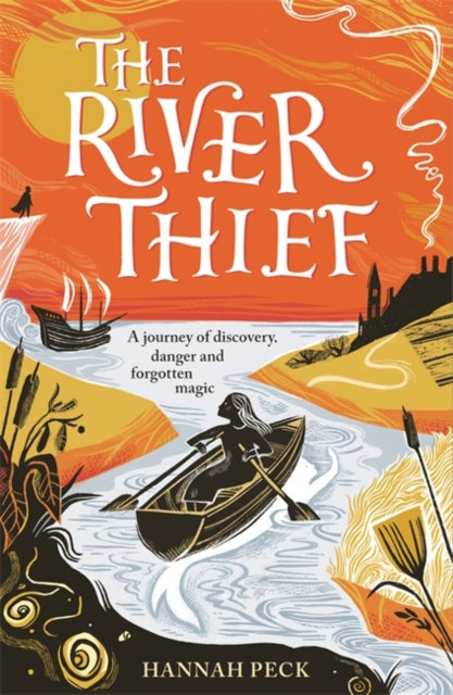 River Thief, a spellbinding tale of folklore and forgotten magic 9781800787452 Hannah Peck