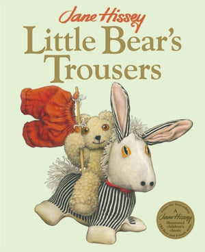 Little Bear's Trousers, An Old Bear and Friends Adventure
