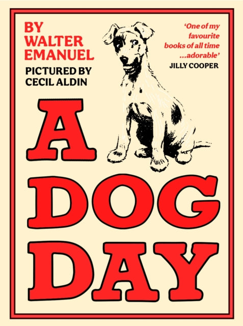 Dog Day, A hilarious and heart-warming classic for all ages 9781800810266 Walter Emanuel