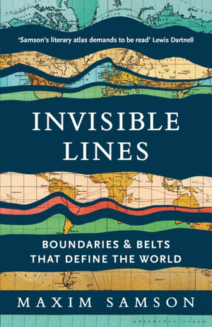 Invisible Lines, Boundaries and Belts That Define the World