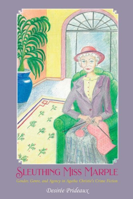 Book cover of: Sleuthing Miss Marple. By: Desirée Prideaux